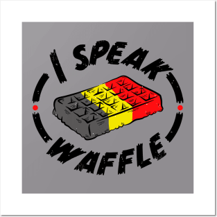 I Speak Waffle Posters and Art